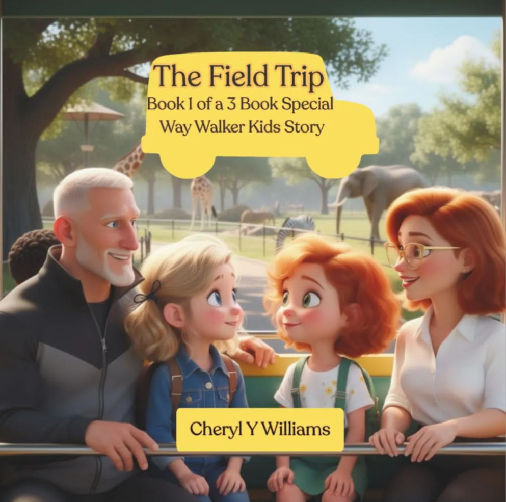 The Field Trip: Book 1 of a 3 Book Special Way Walker Kids Story
