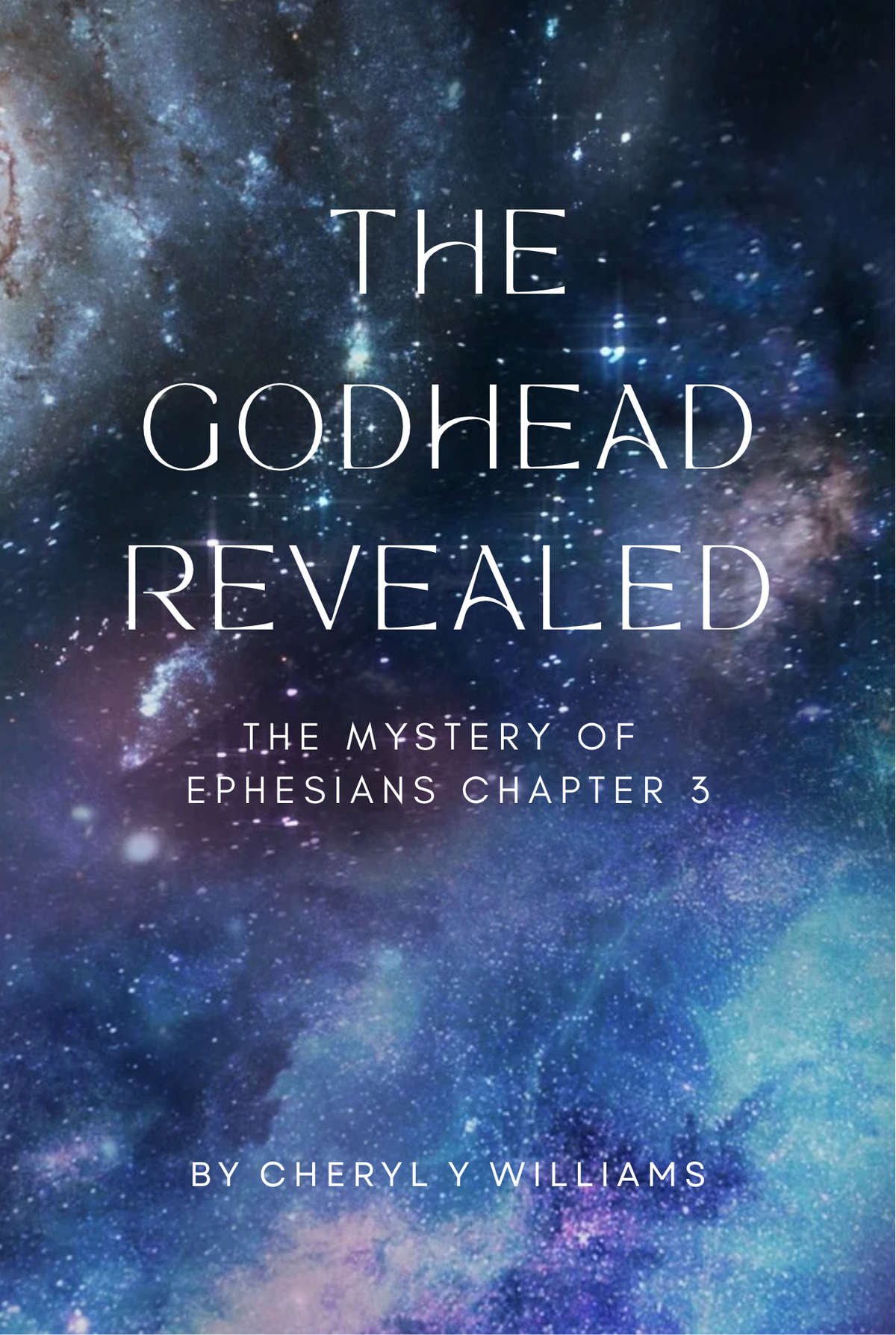 The Godhead Revealed: The Mystery of Ephesians Chaspter 3