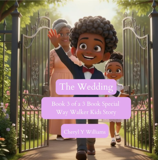 The Wedding: Book 3 of a 3 Book Special Way Walker Kids Story